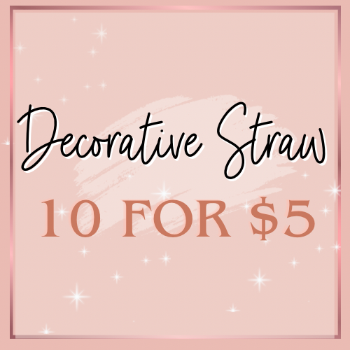 Decorative Straws - 10 for $5