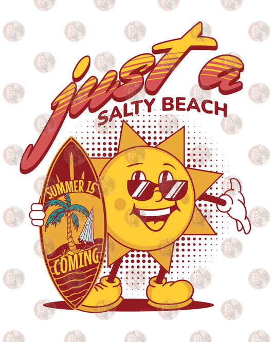 Just A Salty Beach - Sublimation Transfer