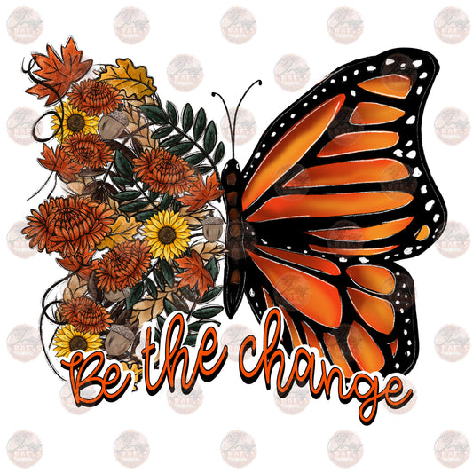 Be The Change Fall - Sublimation Transfer