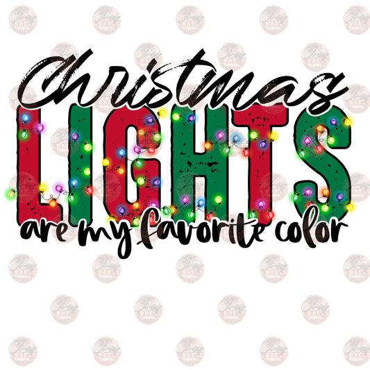 Christmas Lights are My Favorite Color - Sublimation Transfer