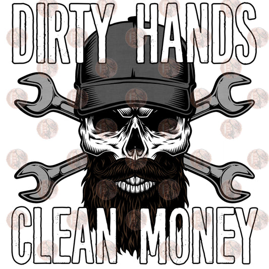 Dirty Hands Clean Money Beard - Sublimation Transfer