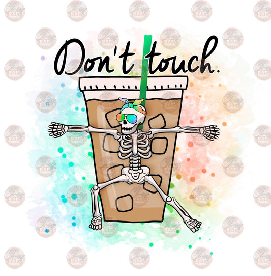 Don't Touch Coffee - Sublimation Transfer