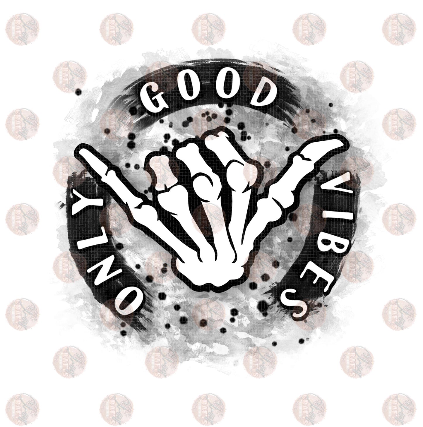 Good Vibes Only Black & White- Sublimation Transfer