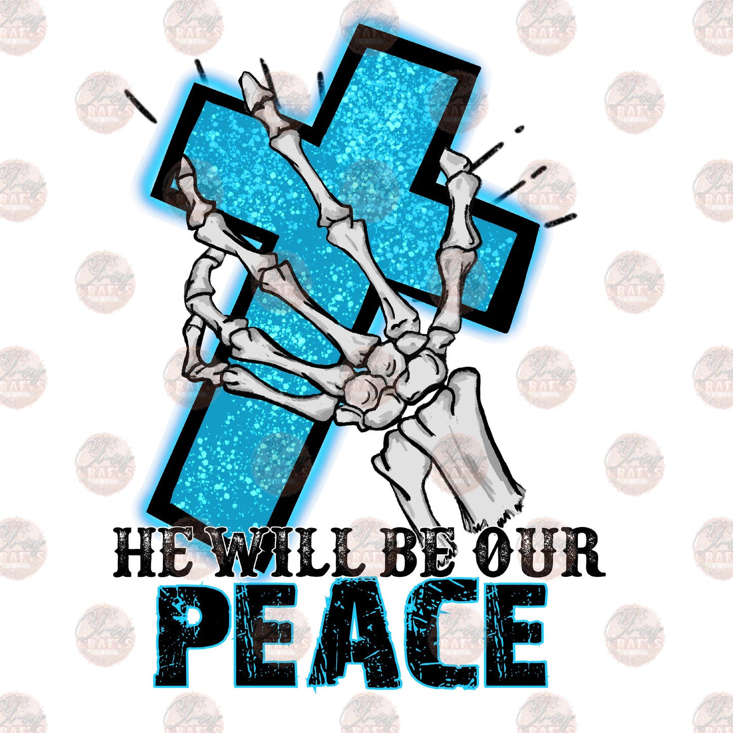 He Will Be Our Peace-Sublimation Transfer