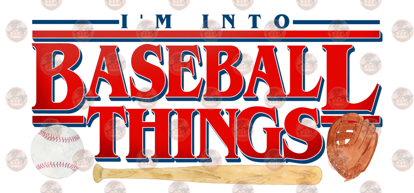 I'm Into Baseball Things 6- Sublimation Transfer