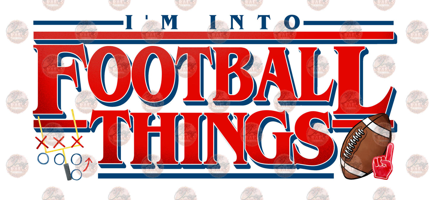 I'm Into Football Things 1- Sublimation Transfer