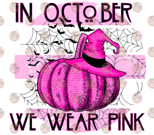 In October We Wear Pink; Pumpkin Hat - Sublimation Transfer