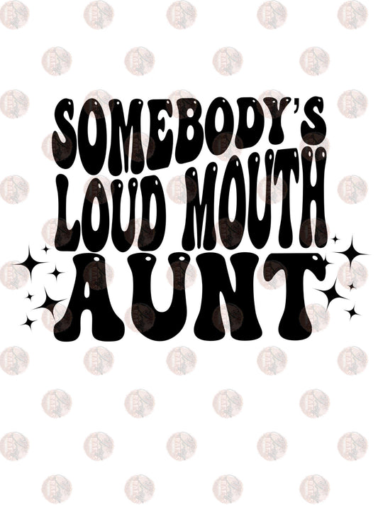Loud Mouth Aunt - Sublimation Transfer