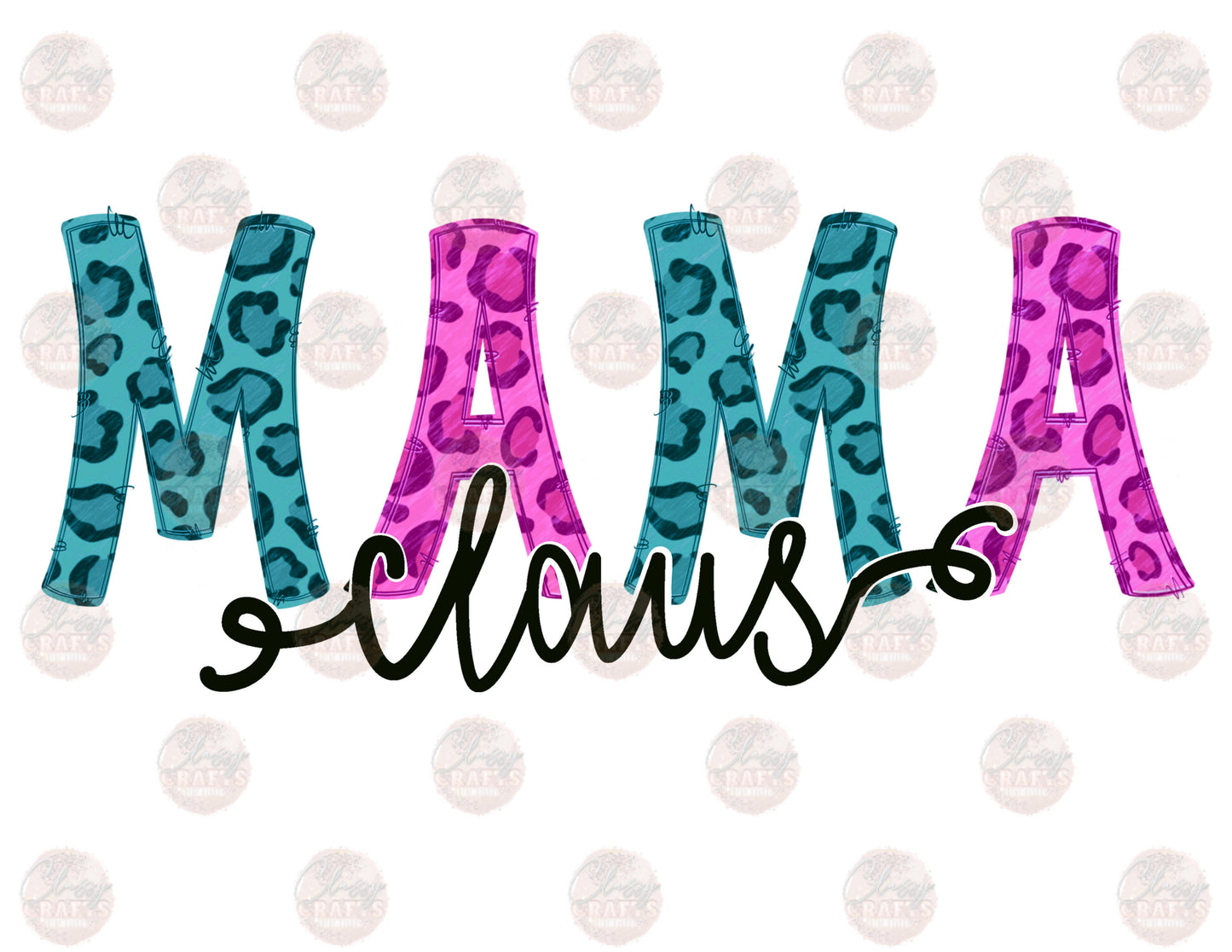 Mama Claus- Pink & Turq- Sublimation Transfer