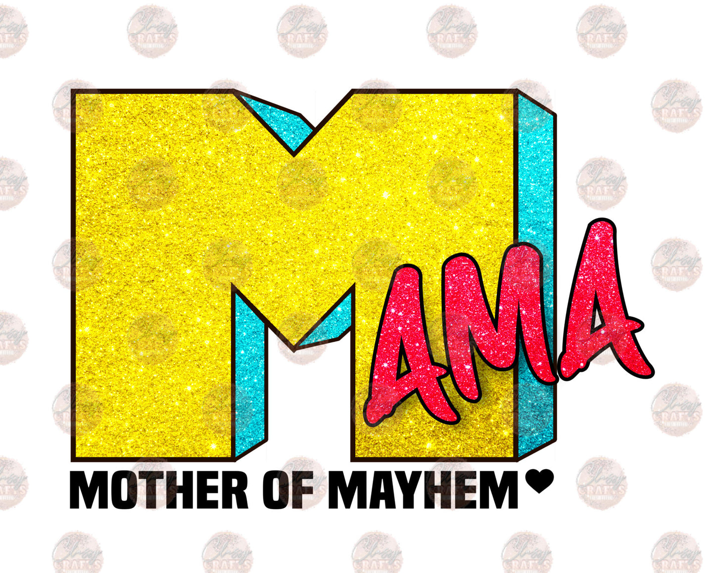 Mama Of Mayhem Glitter- Sublimation Transfer