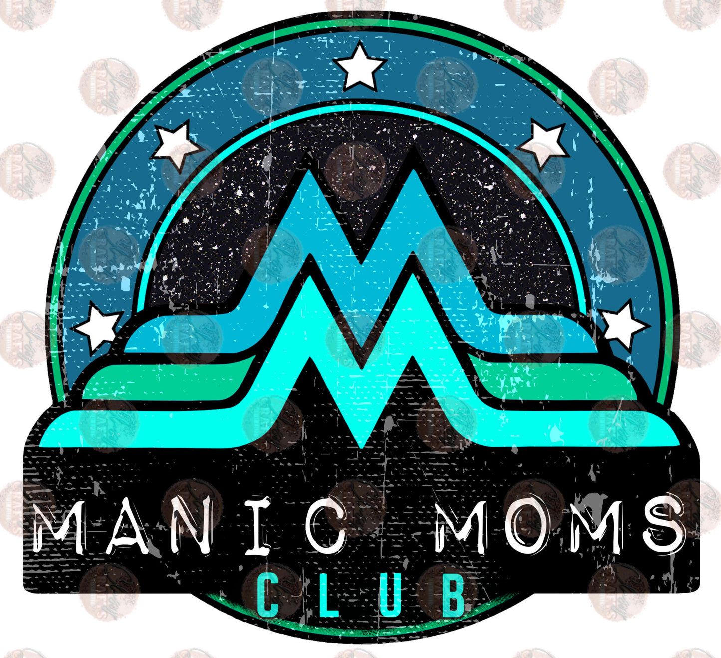 Manic Moms Club Blues Distressed with Background- Sublimation Transfer