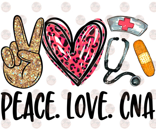 Peace. Love. CNA.- Sublimation Transfer
