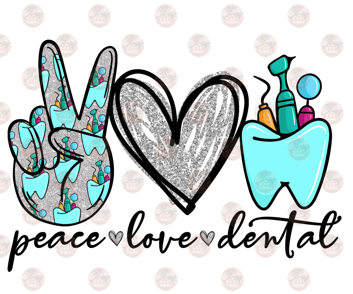 Peace Love Dental- Sublimation Transfer