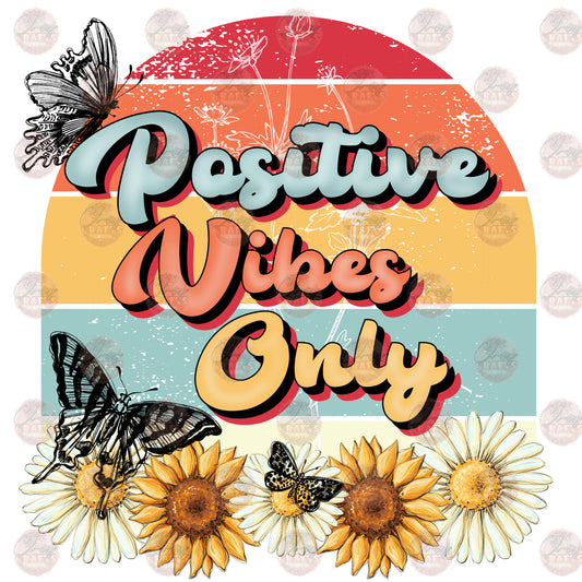 Positive Vibes Only Retro- Sublimation Transfer