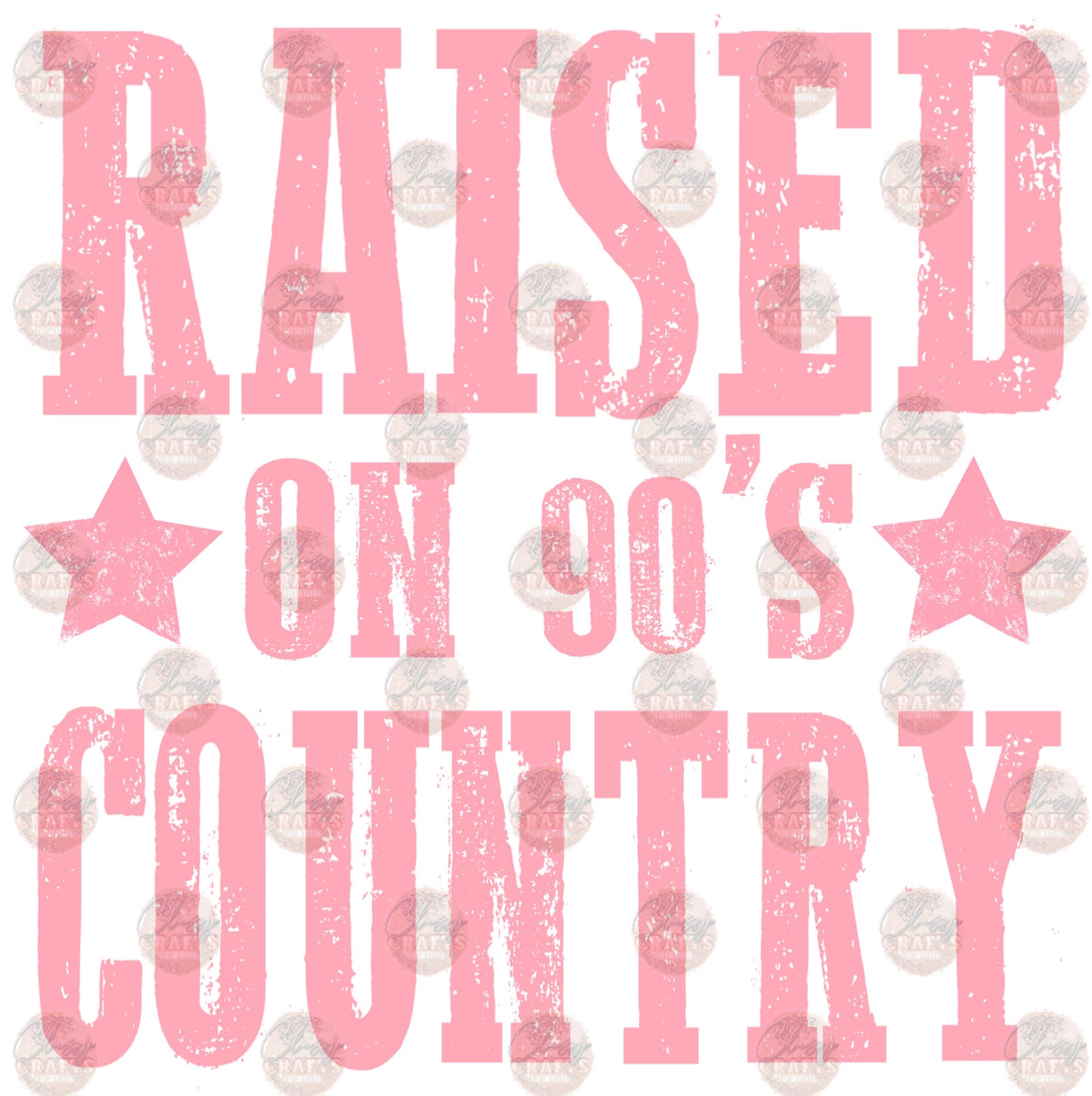 Raised On 90's Country Pink - Sublimation Transfer