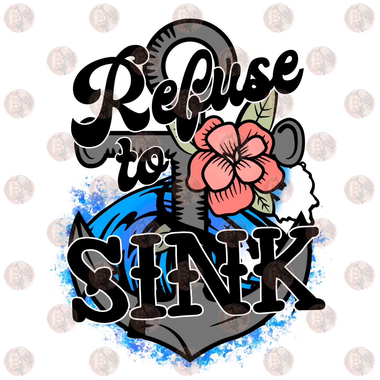 Refuse To Sink- Sublimation Transfer