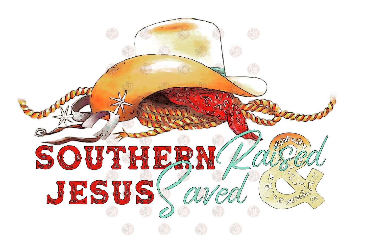 Southern Raised Jesus Saved - Sublimation Transfer