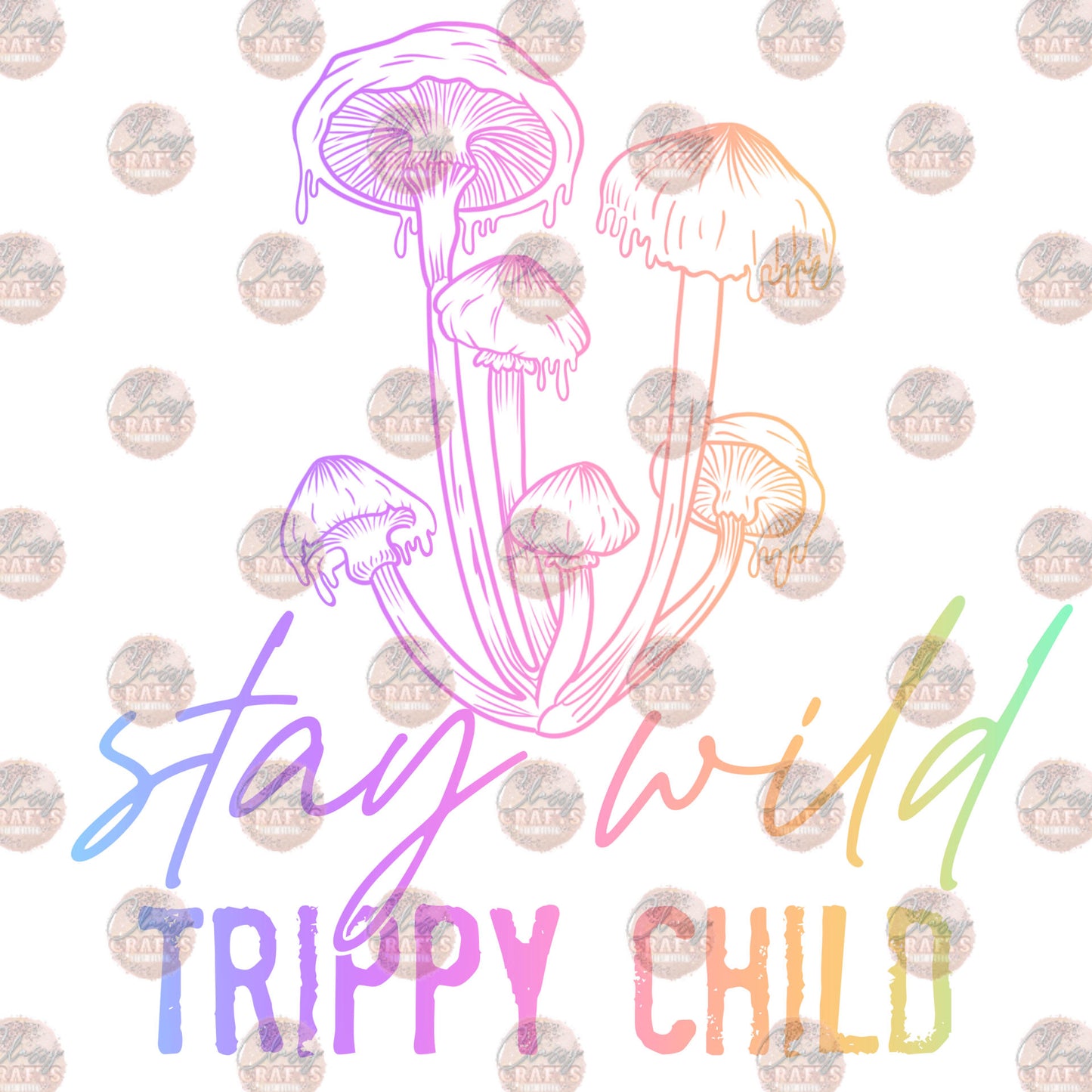 Stay Wild Trippy Child Color - Sublimation Transfer