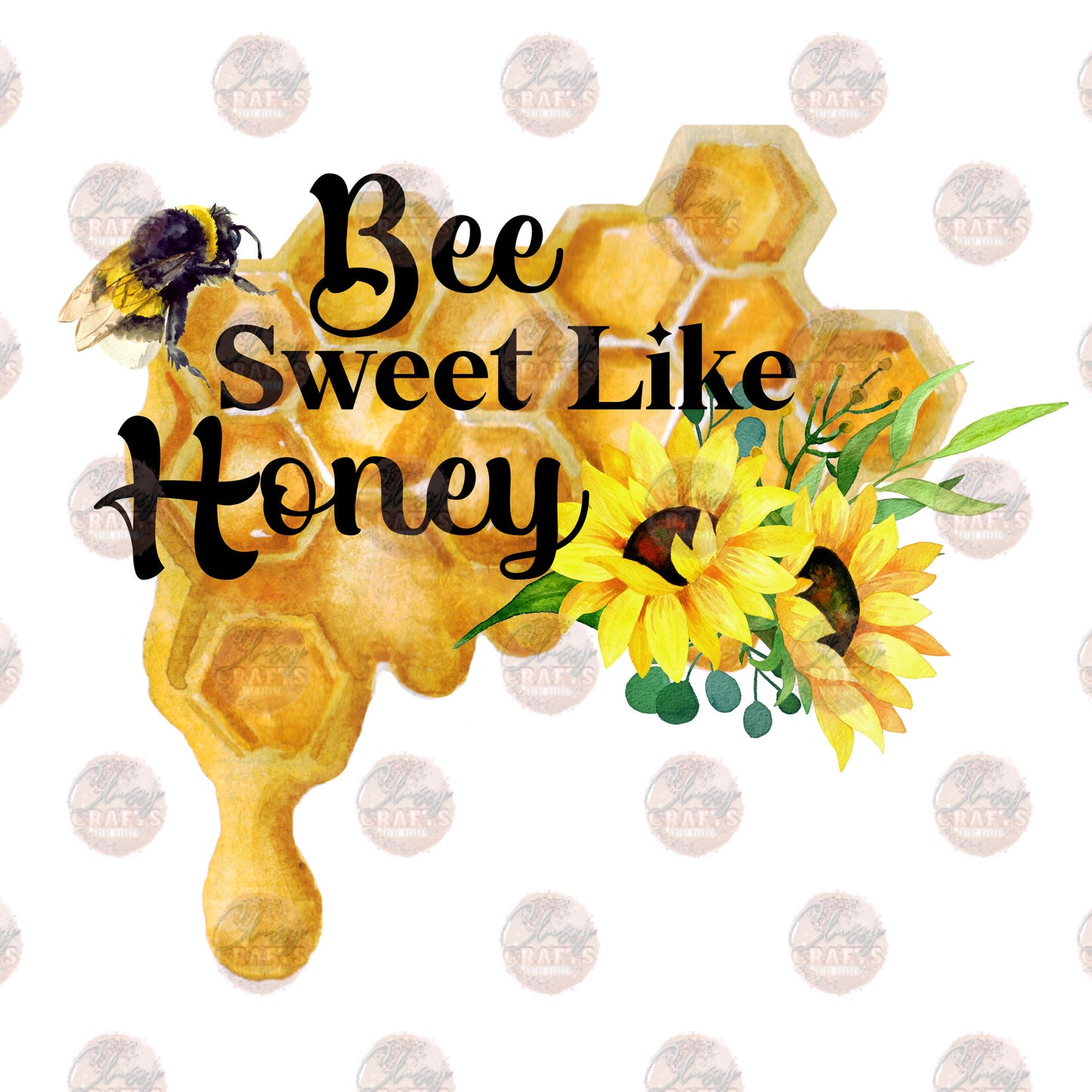 Sweet Like Honey - Sublimation Transfer
