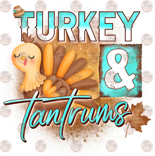Turkey & Tantrums 1 - Sublimation Transfer