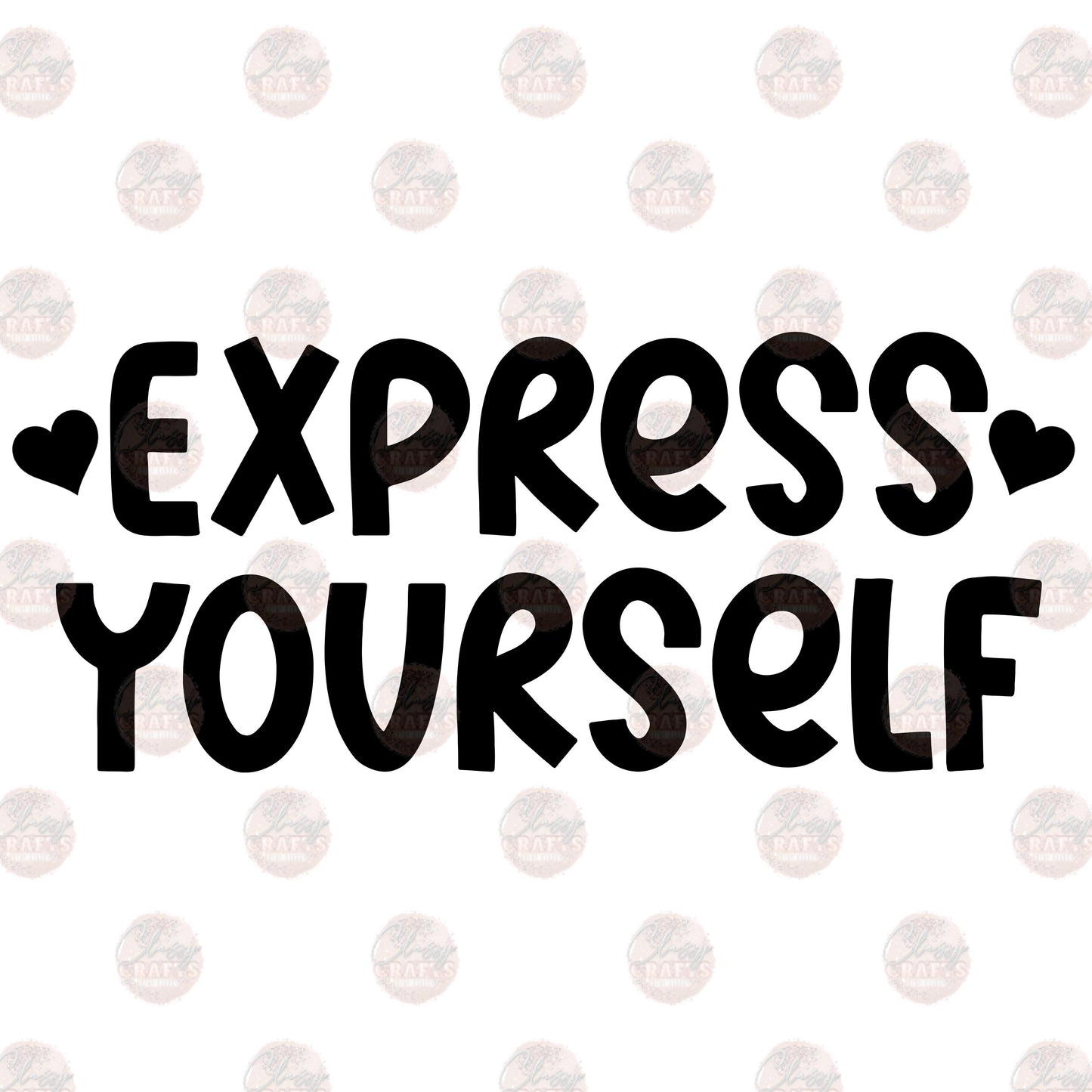 Express Yourself- Sublimation Transfer