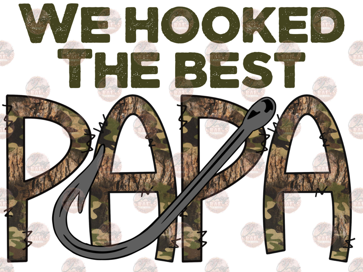 We Hooked The Best Papa - Sublimation Transfer