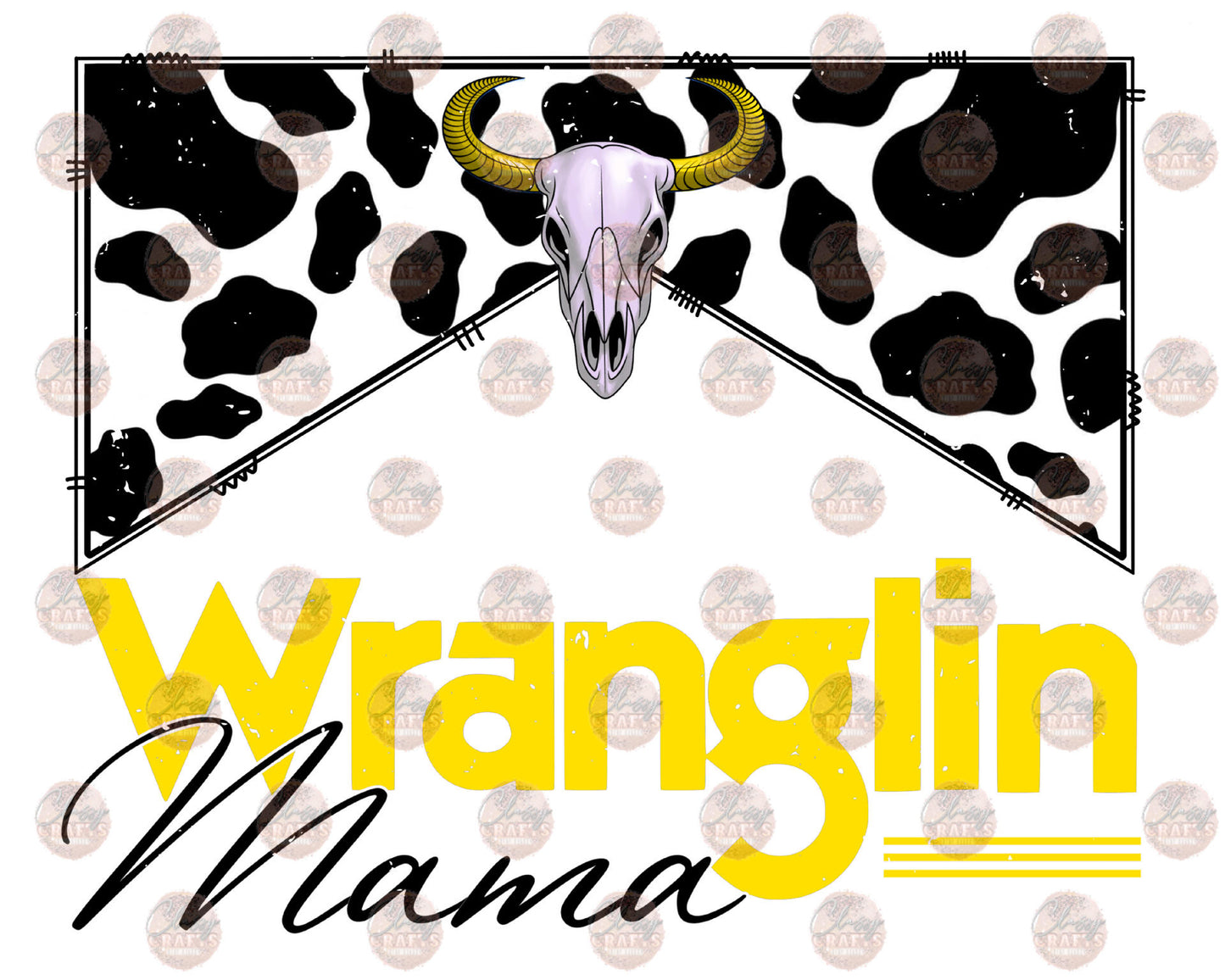 Wranglin' Mama Yellow - Sublimation Transfer