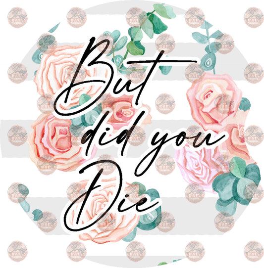 But Did You Die Car Coaster - Sublimation Transfer