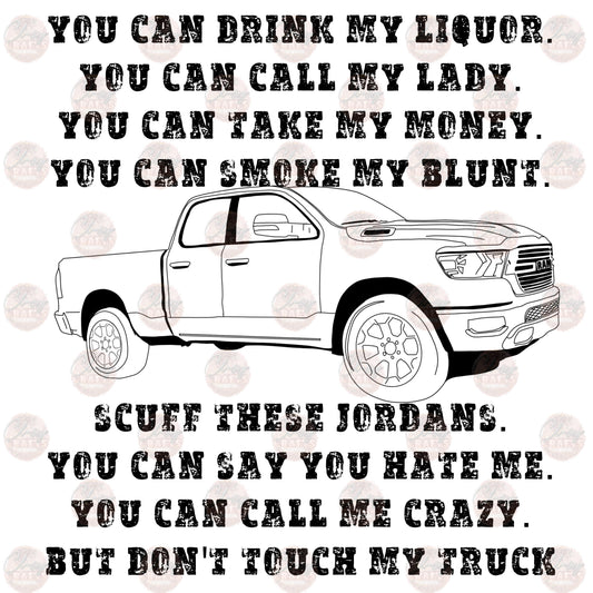 Don't Touch My Truck-Sublimation Transfer