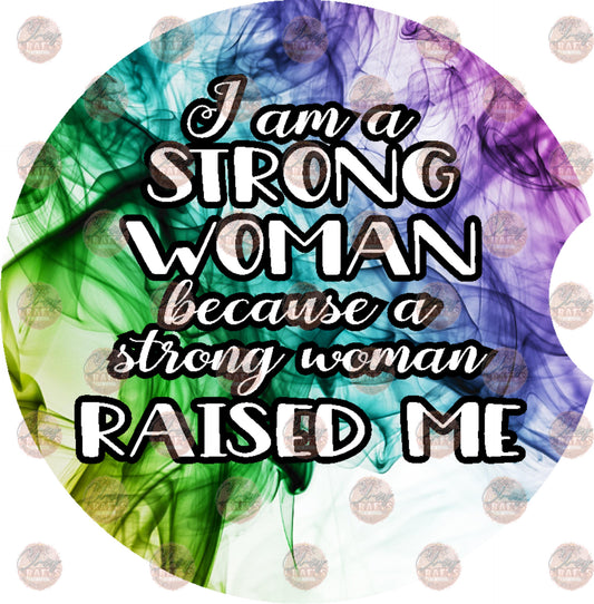 I Am A Strong Woman Car Coaster- Sublimation Transfer