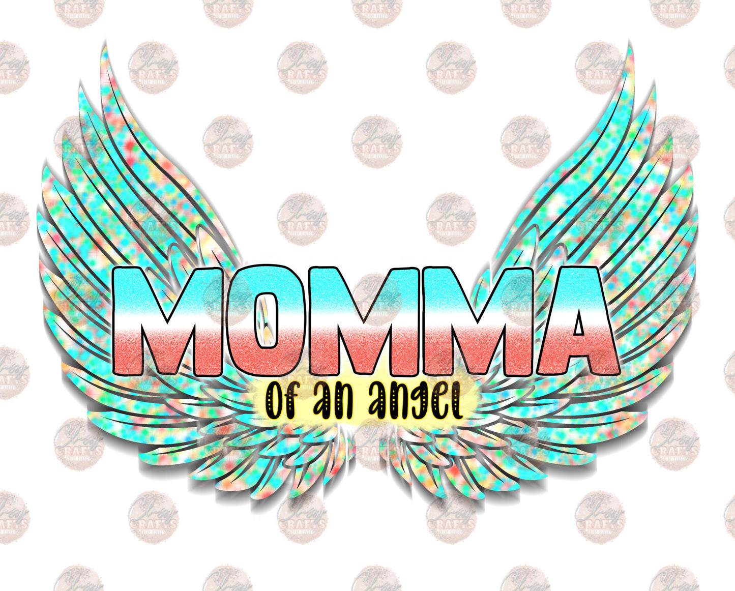Momma of an Angel- Sublimation Transfer