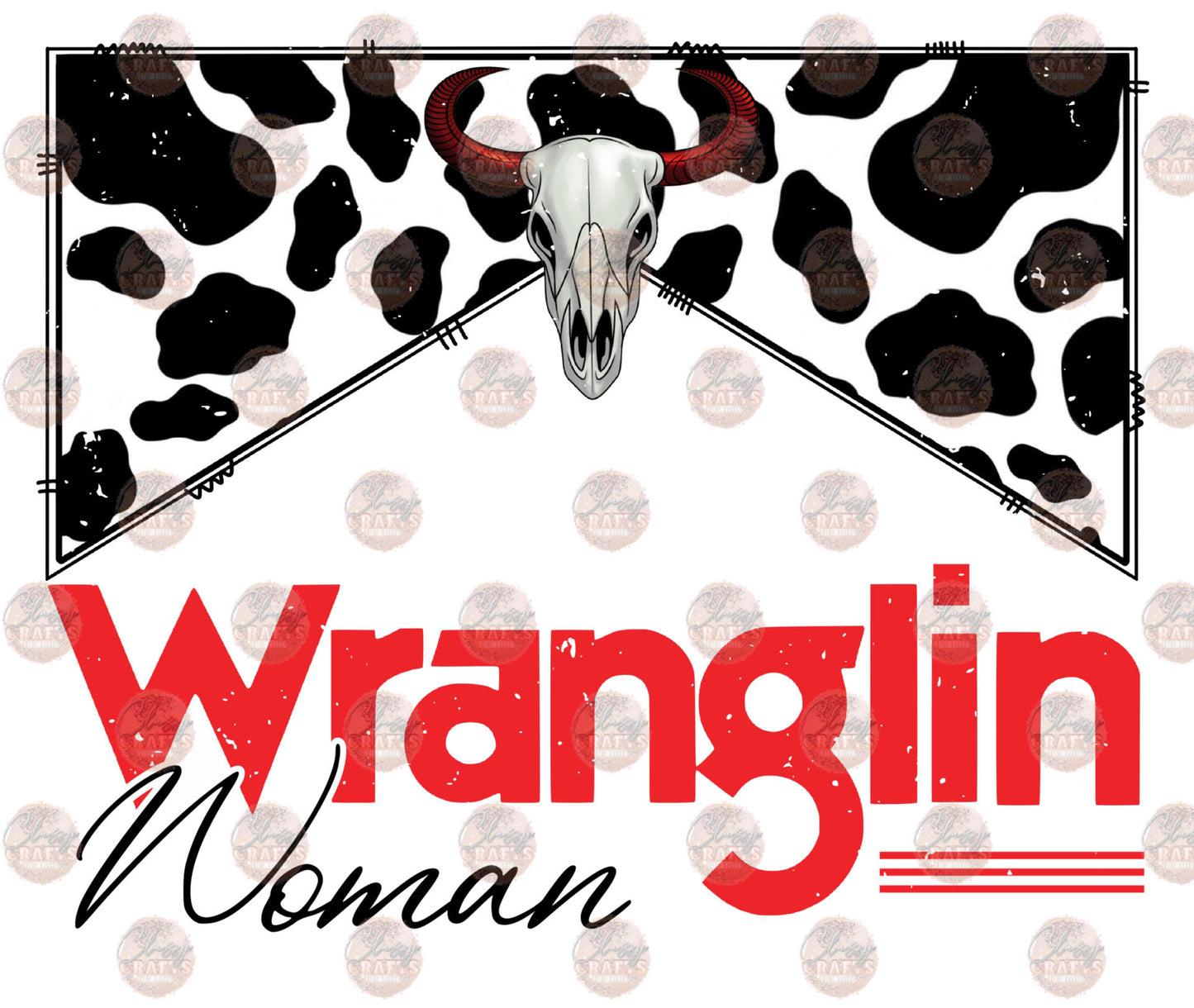 Wranglin' Woman - Sublimation Transfer
